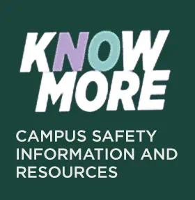 Know More Campus Safety Information and Resources